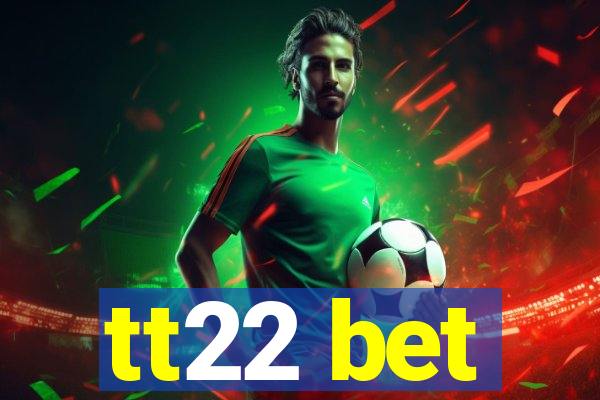 tt22 bet